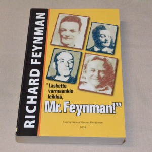 Richard Feynman "Laskette varmaankin leikkiä, Mr. Feynman!"